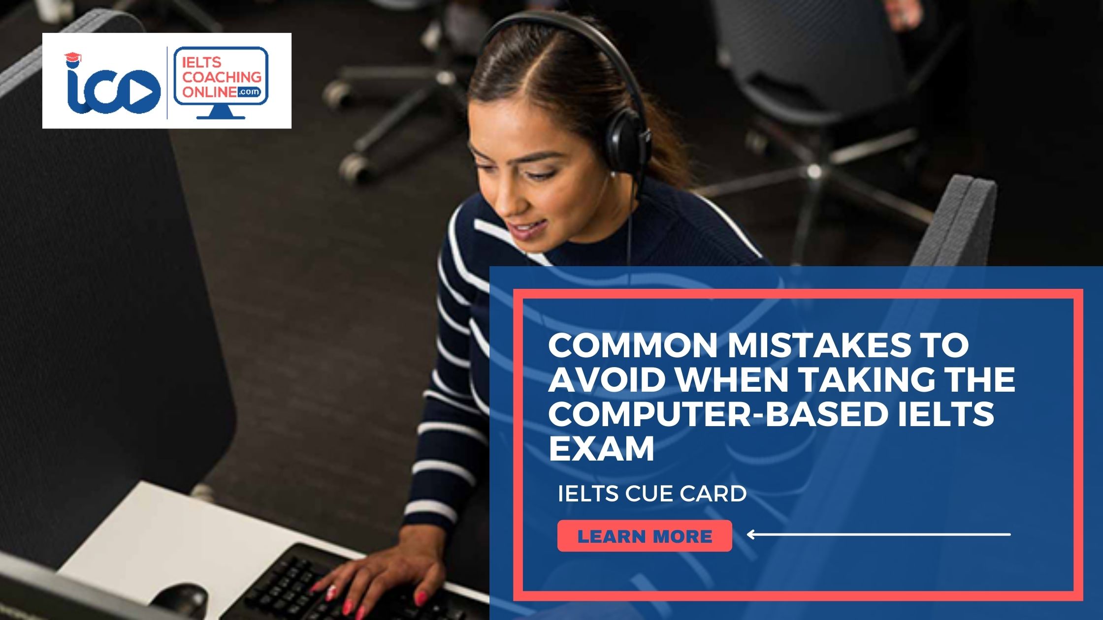 Common Mistakes to Avoid When Taking the Computer-Based IELTS Exam
