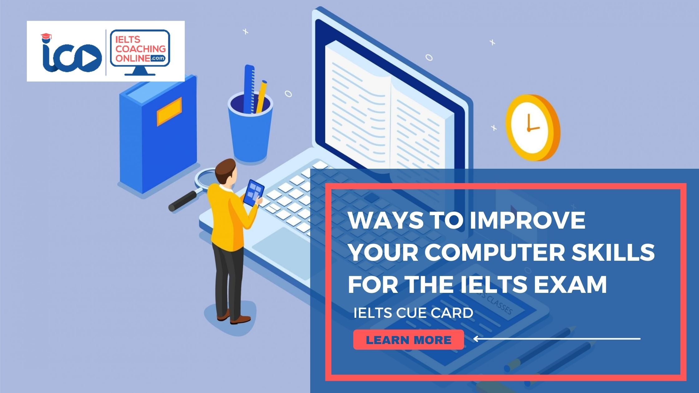 Ways to Improve Your Computer Skills for the IELTS Exam | ICO